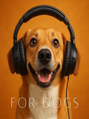 cover image of Soothing Sounds for Dogs
